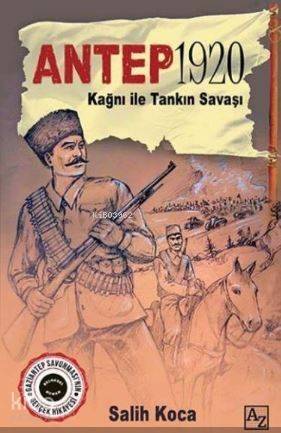 Antep 1920; Kağnı ile Tankın Savaşı - 1