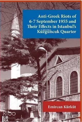 Anti-Greek Riots of 6-7 September 1955 and Their Effects in Istanbul's Kuzguncuk Quarter - 1