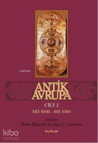 Antik Avrupa Cilt 2; MÖ 8000 - MS 1000 - 1