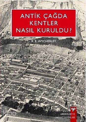 Antik Çağ'da Kentler Nasıl Kuruldu? - 1