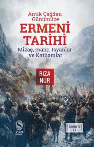 Antik Çağdan Günümüze Ermeni Tarihi;Mizaç, İnanç, İsyanlar ve Katliamlar - 1