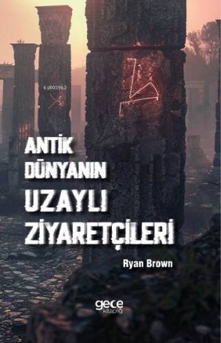 Antik Dünyanın Uzaylı Ziyaretçileri - 1