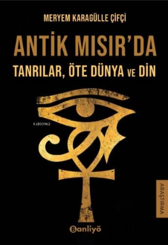 Antik Mısır'da Tanrılar, Öte Dünya ve Din - 1