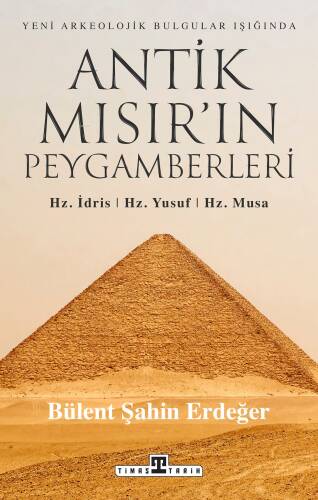 Antik Mısır'ın Peygamberleri - Hz. İdris Hz. Yusuf Hz. Musa - 1