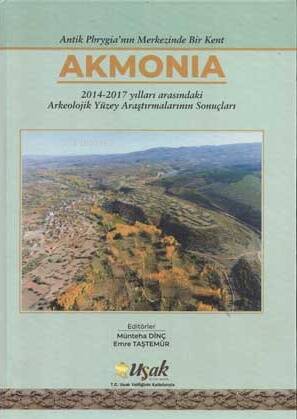 Antik Phrygia'nın Merkezinde Bir Kent Akmonia - 1