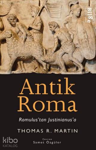 Antik Roma- Romulus'tan Iustinianus'a - 1