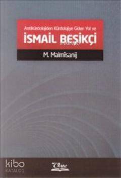 Antikürdolojiden Kürdolojiye Giden Yol ve İsmail Beşikçi - 1