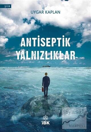 Antiseptik Yalnızlıklar - 1