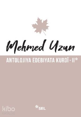 Antolojiya Edebiyata Kurdî - II - 1