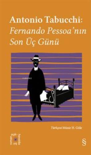 Antonio Tabucchi: ;Fernando Pessoa’nın Son Üç Günü - 1