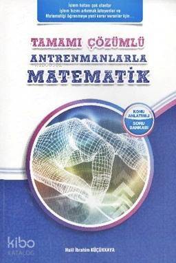 Antrenmanlarla Matematik Tamamı Çözümlü; Konu Anlatımlı - Soru Bankası - 1