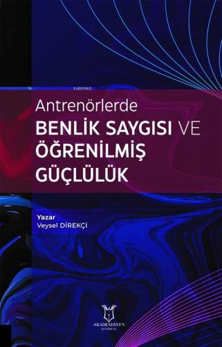 Antrenörlerde Benlik Saygısı ve Öğrenilmiş Güçlülük - 1