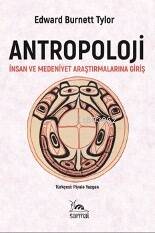 Antropoloji; İnsan ve Medeniyet Araştırmalarına Giriş - 1