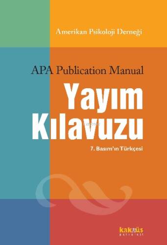 APA Yayım Kılavuzu Güncellenmiş 7 Basım’ın Türkçesi - 1