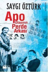 Apo Olayının Perde Arkası - 1