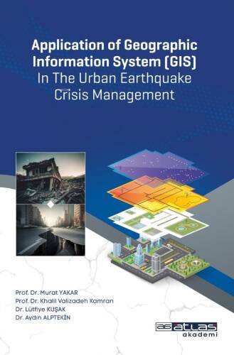 Application of Geographic Information System (GIS) In The Urban Earthquake Crisis Management - 1