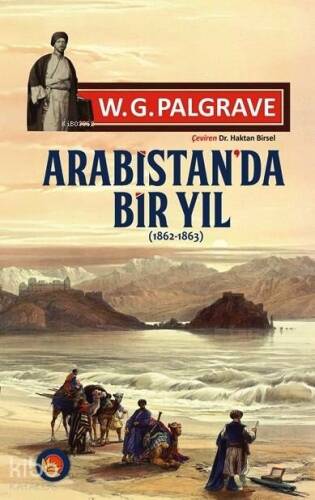 Arabistan'da Bir Yıl 1862-1863 - 1