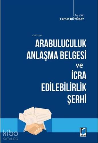 Arabuluculuk Anlaşma Belgesi ve İcra Edilebilirlik Şerhi - 1