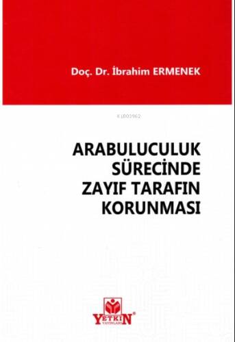 Arabululuculuk Sürecinde Zayıf Tarafın Korunması - 1