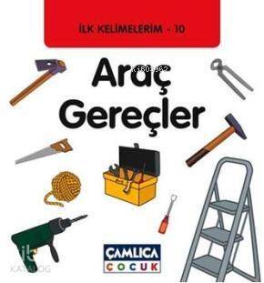 Araç Gereçler; İlk Kelimelerim 10 - 1