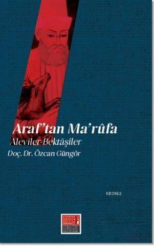 Araf'tan Ma'rufa: Aleviler - Bektaşiler - 1