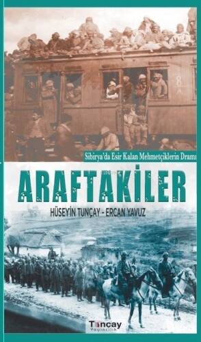 Araftakiler ;Sibirya'da Esir Kalan Mehmetçilerin Dramı - 1