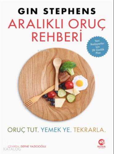 Aralıklı Oruç Rehberi: Oruç Tut. Yemek Ye. Tekrarla - 1