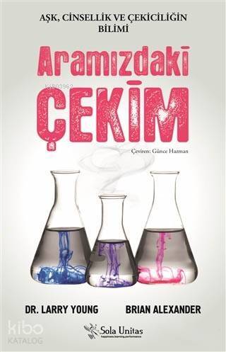 Aramızdaki Çekim; Aşk, Cinsellik ve Çekiciliğin Bilimi - 1