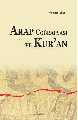 Arap Coğrafyası ve Kur'an - 1