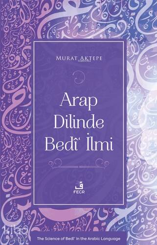 Arap Dilinde Bedî‘ İlmi - 1