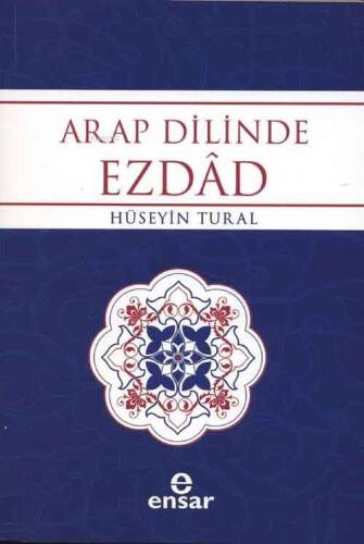 Arap Dilinde Ezdad; Zıt Anlamlı Kelimeler Sözlüğü - 1