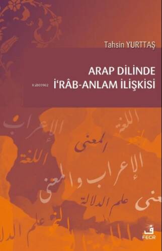 Arap Dilinde İʻrâb-Anlam İlişkisi - 1