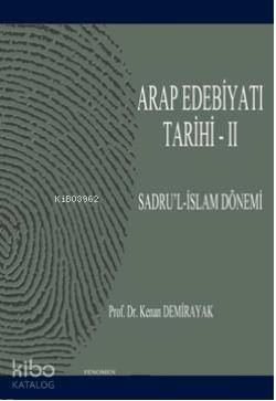 Arap Edebiyatı Tarihi - II; Sadru'l-İslam Dönemi (01-41/622-661) - 1