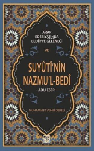 Arap Edebiyatında Bediiyye Geleneği Ve Suyuti’Nin Nazmu’L-Bedi Adlı Eseri - 1