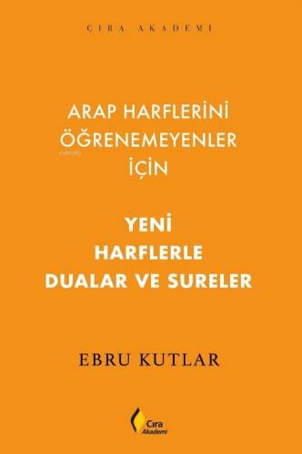 Arap Harflerini Öğrenemeyenler İçin Yeni Harflerle Dualar ve Sureler - 1