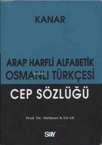 Arap Harfli Alfabetik Osmanlı Türkçesi Cep Sözlüğü - 1