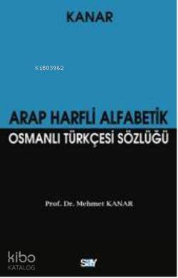 Arap Harfli Alfabetik Osmanlı Türkçesi Sözlüğü (Küçük Boy) - 1