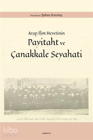 Arap İlim Heyetinin Payitaht ve Çanakkale Seyahati - 1