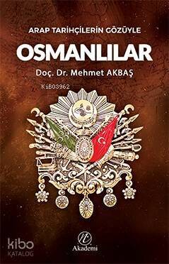 Arap Tarihçilerin Gözüyle Osmanlılar - 1