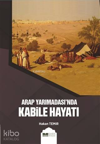 Arap Yarımadasında Kabile Hayatı - 1