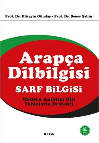 Arapça Dilbilgisi - Sarf Bilgisi; Modern Anlatım Dili - Tablolarla Destekli - 1