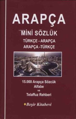 Arapça Mini Sözlük Türkçe-Arapça/Arapça-Türkçe; 15.000 Arapça Sözcük Alfabe ve Telaffuz Rehberi - 1