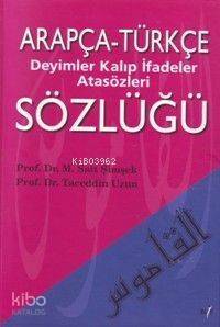 Arapça-Türkçe Deyimler Kalıp İfadeler Atasözleri Sözlüğü - 1