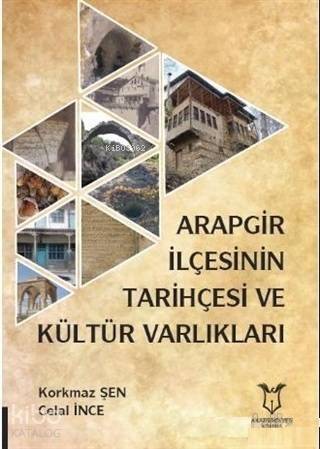 Arapgir İlçesinin Tarihçesi ve Kültür Varlıkları - 1