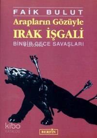 Arapların Gözüyle Irak Işgalı - 1