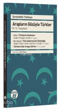 Arapların Gözüyle Türkler (9-12. Yüzyıllar) - 1