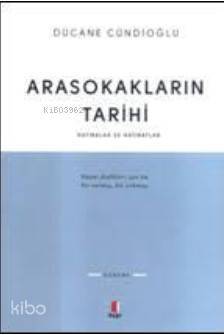 Arasokakların Tarihi; Hatıralar ve Hatıratlar - 1