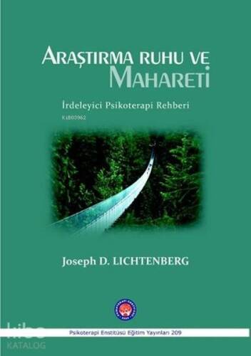 Araştırma Ruhu ve Mahareti; İrdeleyici Psikoterapi Rehberi - 1