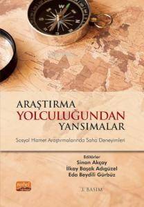 Araştırma Yolculuğundan Yansımalar; Sosyal Hizmet Araştırmalarında Saha Deneyimleri - 1