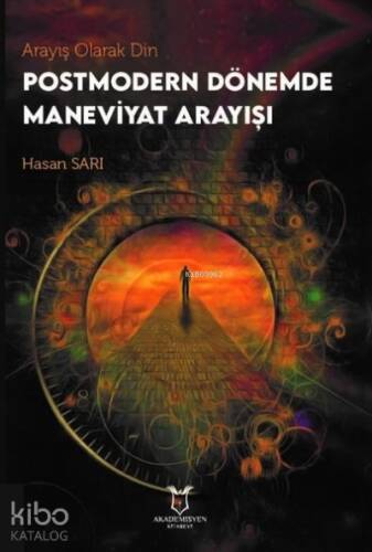 Arayış Olarak Din - Postmodern Dönemde Maneviyat Arayışı - 1